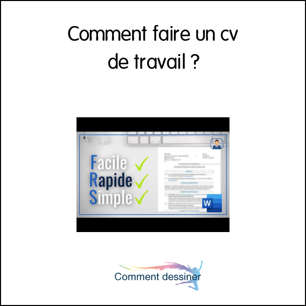 Comment faire un cv de travail